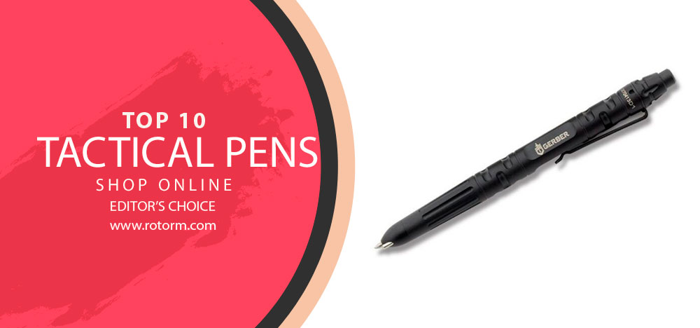 Top 10 Tactical Pen's - Editor's Choice