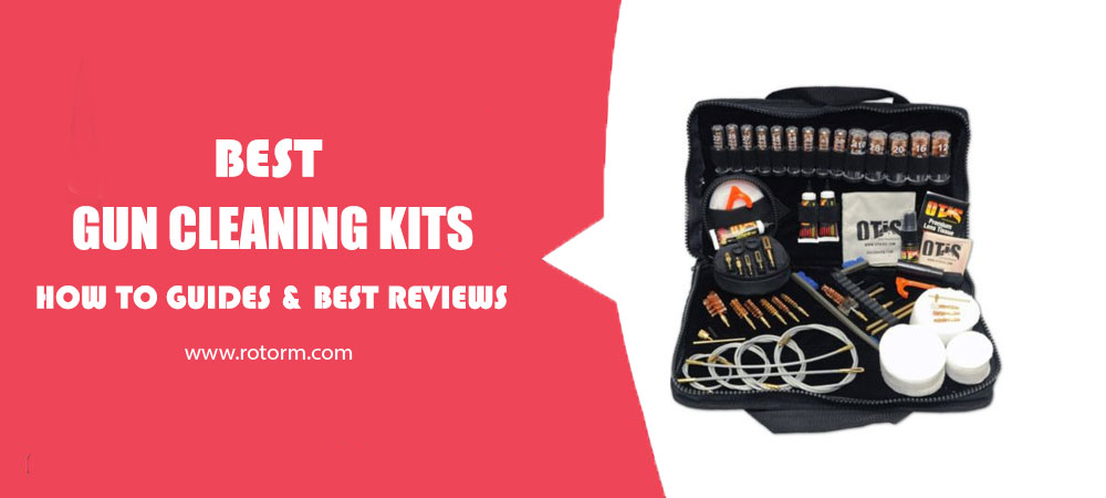 Best Gun Cleaning Kits