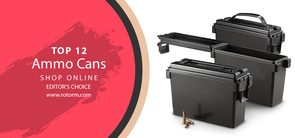 Best Ammo Cans - Editor's Choice