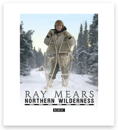 Ray Mears’ Northern Wilderness