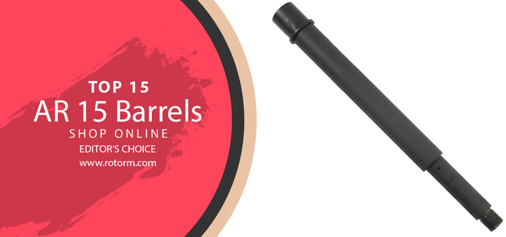 Best AR 15 Barrels - Editor's Choice