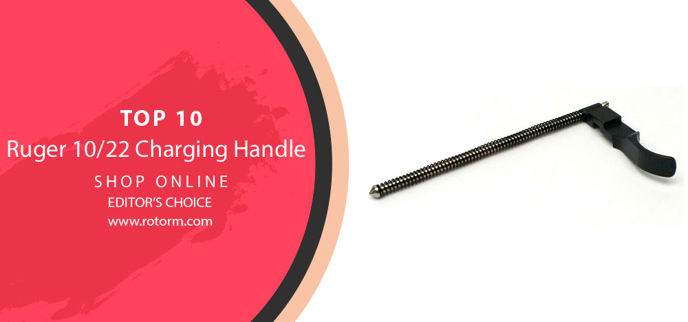 Best Ruger 10/22 Charging Handle - Editor's Choice