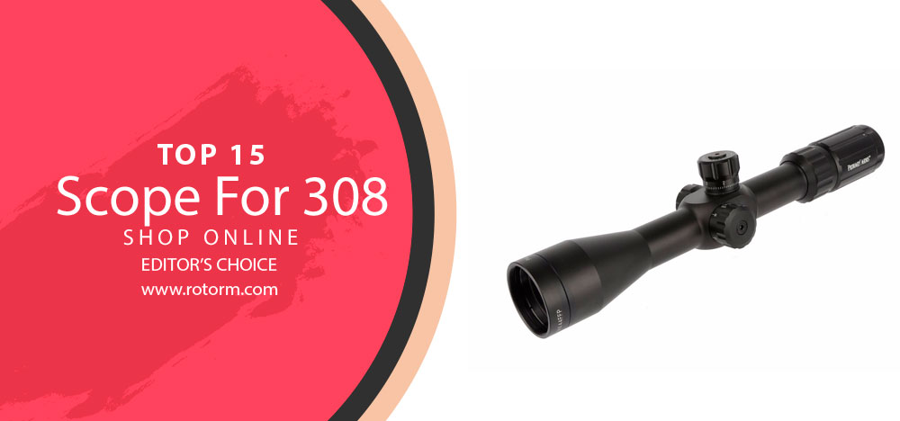 Best Scope For 308 - Editor's Choice