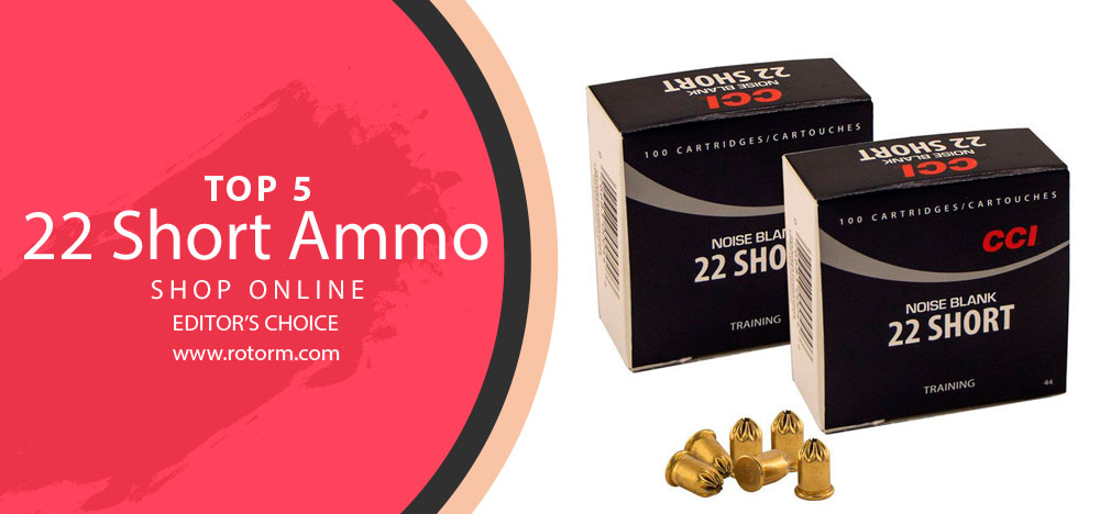 Best 22 Short Ammo - Editor's Choice