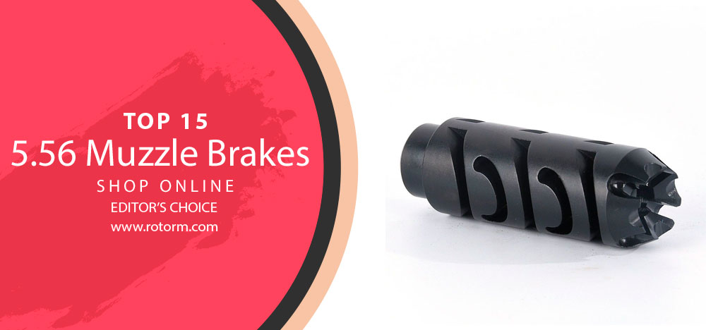 Best 5.56 Muzzle Brakes - Editor's Choice