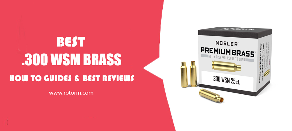 Best 300 WSM Brass