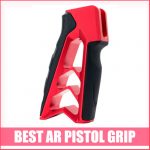 Best AR Pistol Grip