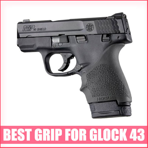 Read more about the article Best Grip For Glock