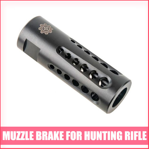 Best Muzzle Brake For Hunting Rifle