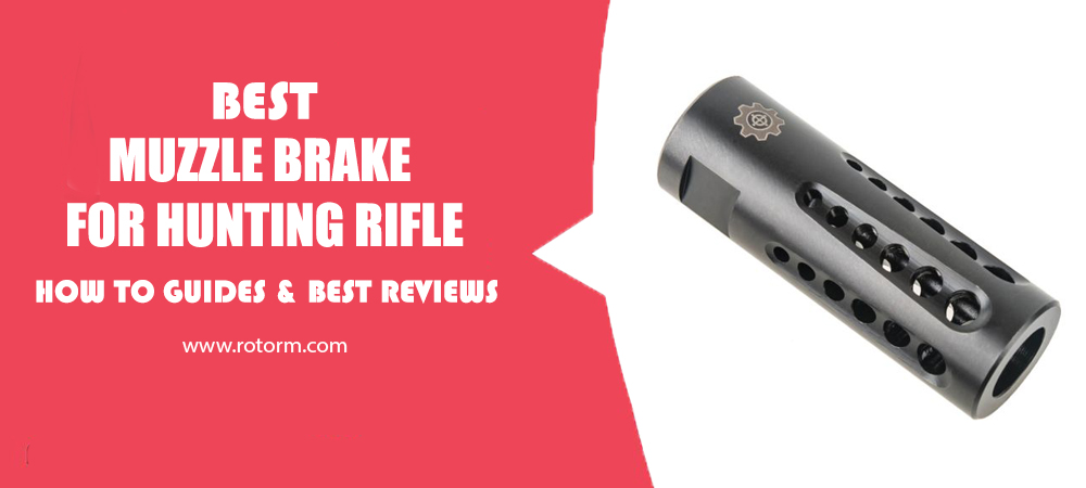 MUZZLE BRAKE FOR HUNTING RIFLE