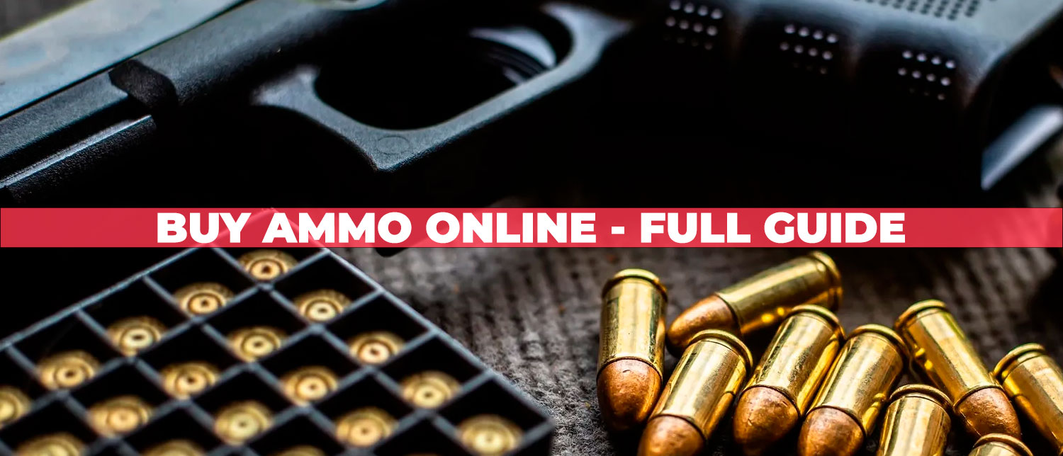 Buy Ammo Online - Full Guide