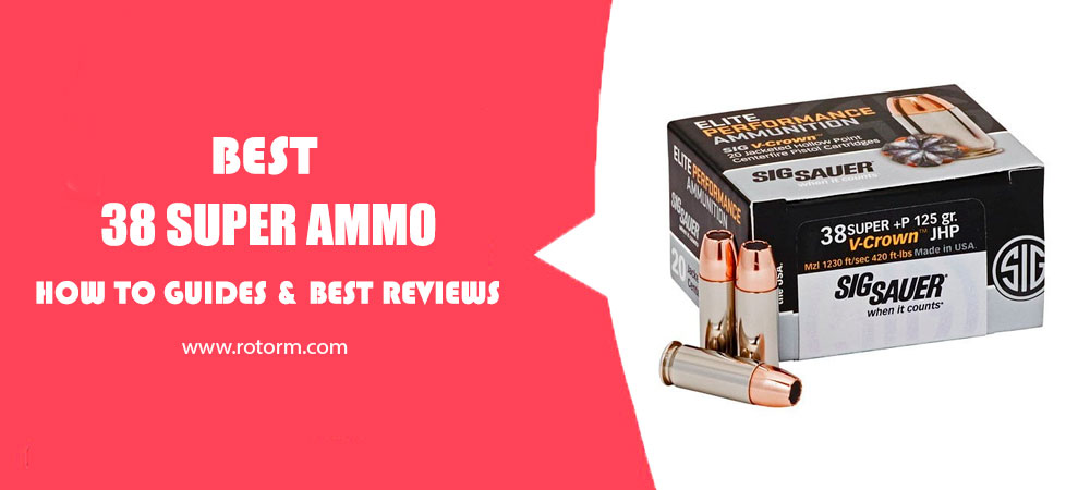 Best 38 Super Ammo 