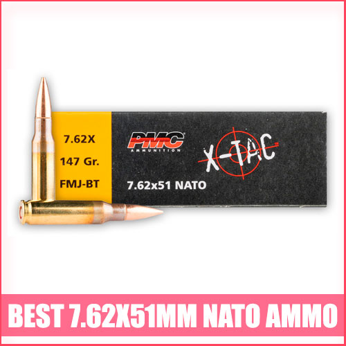 Best 7.62x51mm Nato Ammo