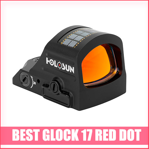 Read more about the article Best Glock 17 Red Dot Sight