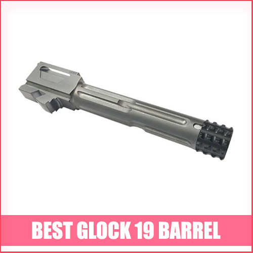 Read more about the article Best Glock 19 Barrel