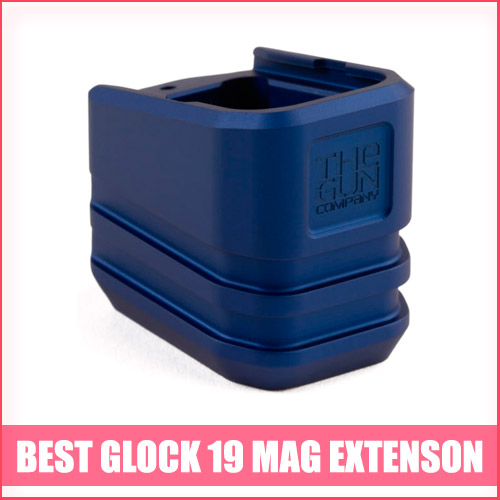 Read more about the article Best Glock 19 Mag Extension