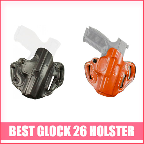 Best Glock 26 Holster