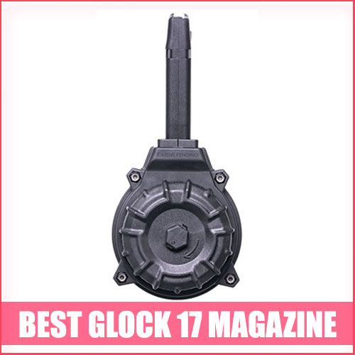 Best Glock 17 Magazine