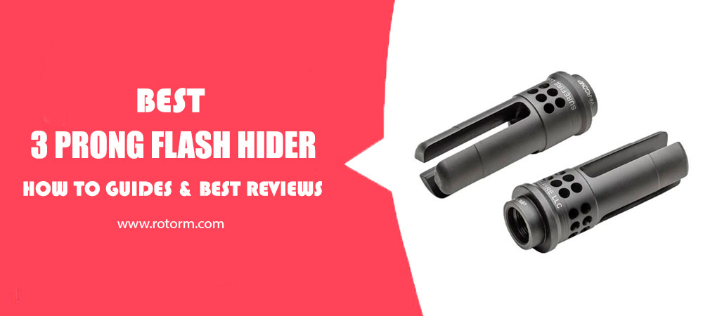 Best 3 Prong Flash Hider