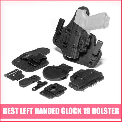 Read more about the article Best Left Handed Glock 19 Holster