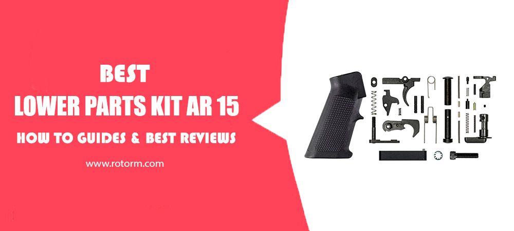 Best Lower Parts Kit AR15 Review