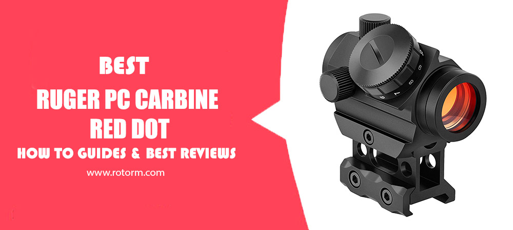 Best Ruger PC Carbine Red Dot Review