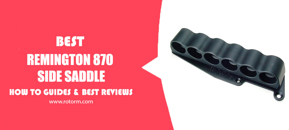 Best Remington 870 Side Saddle Review