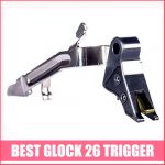 Best Glock 26 Trigger