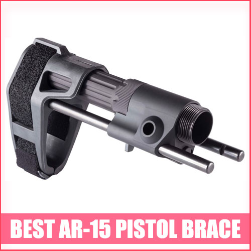 Best AR-15 Pistol Brace