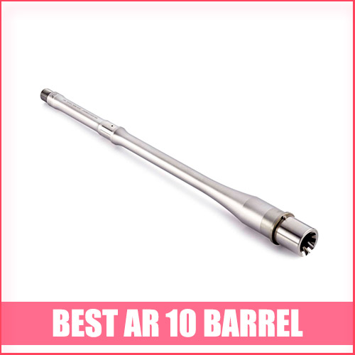 Best AR-10 Barrel