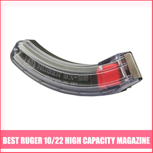 Best Ruger 10/22 High Capacity Magazine