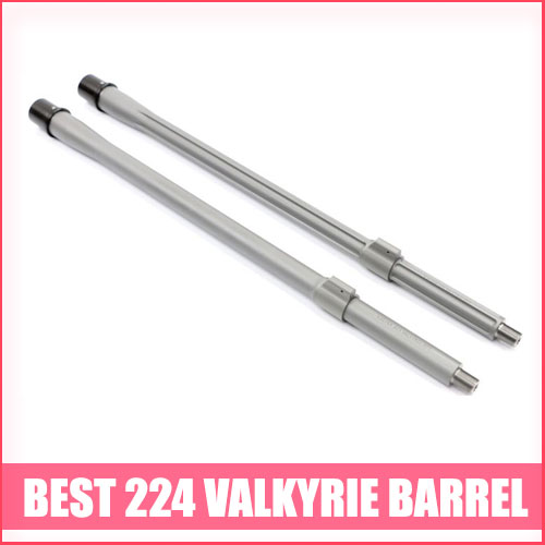 Best 224 Valkyrie Barrel