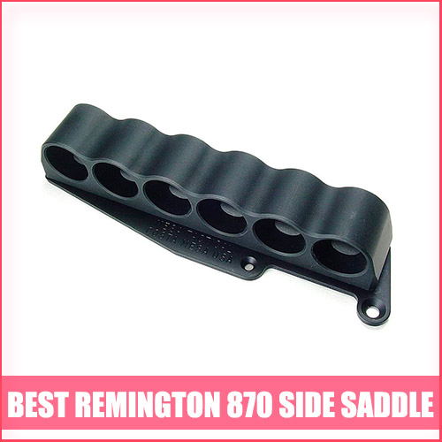 Read more about the article Best Remington 870 Side Saddle