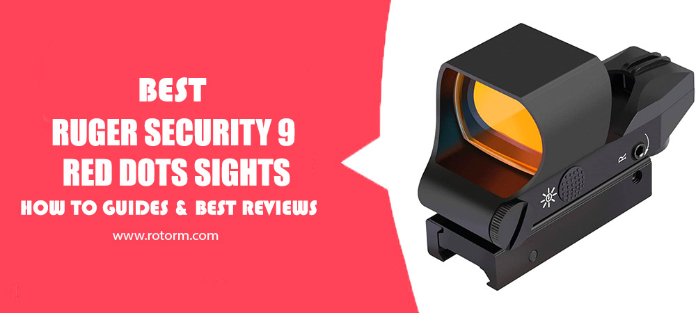 Best Ruger Security 9 Red Dot Sight Review