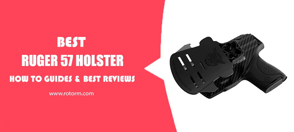 Best Ruger 57 Holster Review