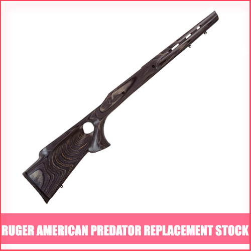 Best Ruger American Predator Replacement Stock