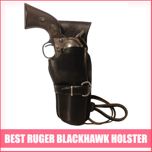 Read more about the article Best Ruger Blackhawk Holster